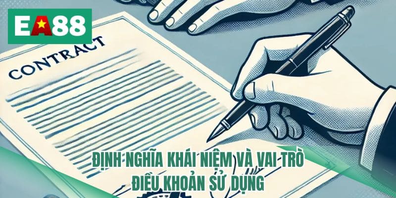 Định nghĩa khái niệm và vai trò điều khoản sử dụng