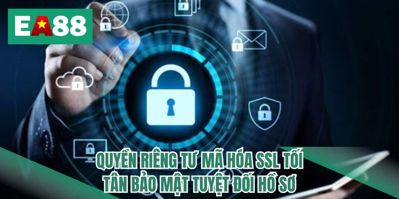 Quyền riêng tư mã hóa SSL tối tân bảo mật tuyệt đối hồ sơ