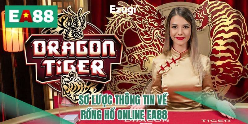 Sơ lược thông tin về Rồng Hổ online EA88